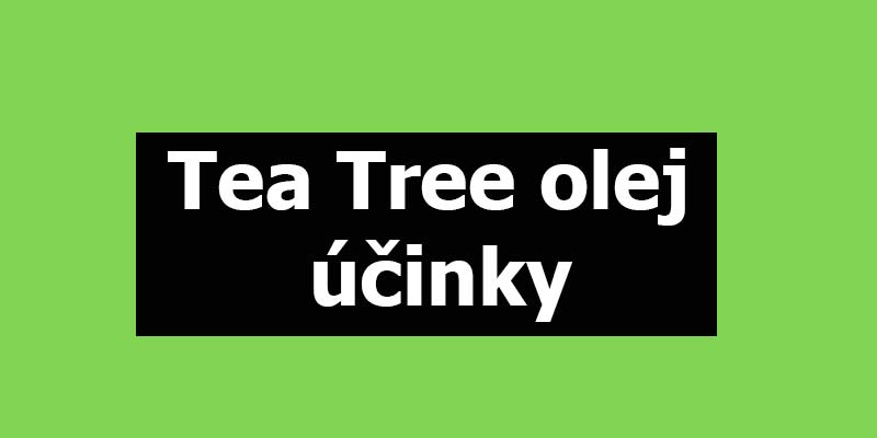 tea tree olej účinky